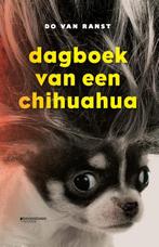 Dagboek van een chihuahua 9789059089112 Do Van Ranst, Verzenden, Zo goed als nieuw, Do Van Ranst