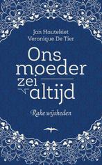 Ons moeder zei altijd 9789400407138 Jan Hautekiet, Boeken, Verzenden, Zo goed als nieuw, Jan Hautekiet