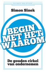 Begin met het waarom / Business bibliotheek 9789047004943, Boeken, Verzenden, Gelezen, Simon Sinek
