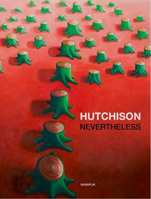 Hutchison - Nevertheless 9789062169573 Kees Verbeek, Boeken, Kunst en Cultuur | Beeldend, Zo goed als nieuw, Verzenden