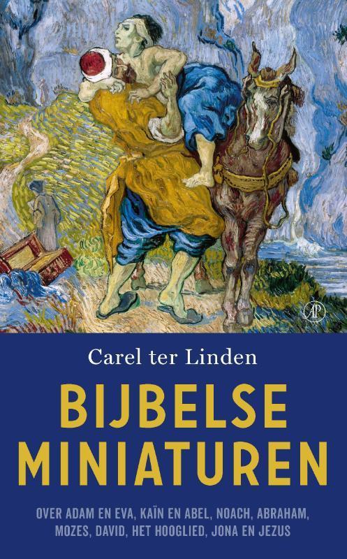 Bijbelse miniaturen 9789029525084 Carel ter Linden, Boeken, Literatuur, Gelezen, Verzenden