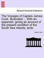 The Voyages of Captain James Cook. Illustrated . Cook,, Cook, James, Zo goed als nieuw, Verzenden