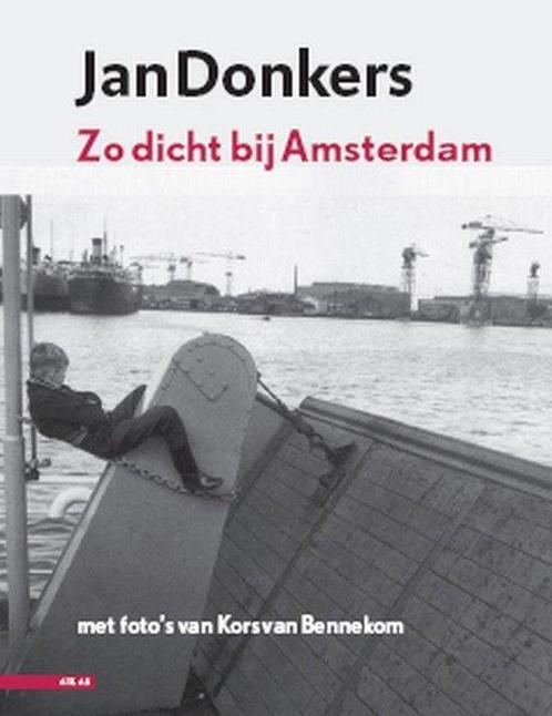 Zo Dicht Bij Amsterdam, Boeken, Overige Boeken, Ophalen of Verzenden