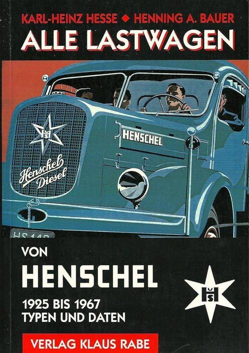 Alle Lastwagen von Henschel Typen und Daten, Boeken, Vervoer en Transport, Vrachtwagen, Gelezen, Verzenden