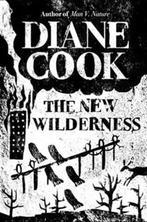 The new wilderness 9780861540372 Diane Cook, Boeken, Verzenden, Zo goed als nieuw, Diane Cook