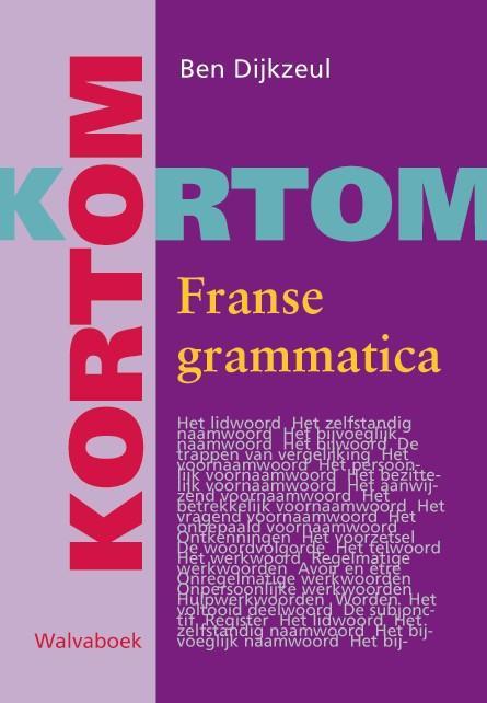 Kortom Franse grammatica 9789066750852, Boeken, Wetenschap, Zo goed als nieuw, Verzenden