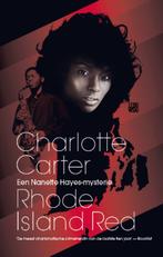 Rhode Island red / Nanette Hayes mysterie / 1 9789048804726, Boeken, Verzenden, Zo goed als nieuw, Charlotte Carter