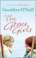 The Grace Girls 9780752877693 Geraldine Oneill, Verzenden, Gelezen, Geraldine Oneill