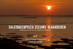 Caleidoscopisch Zeeuws-Vlaanderen 9789082712803, Verzenden, Gelezen, Huib de Jonge