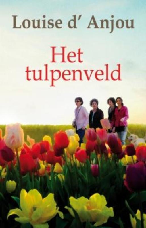 Het tulpenveld 9789020530018 Louise d Anjou, Boeken, Streekboeken en Streekromans, Gelezen, Verzenden