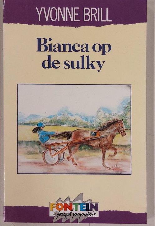Bianca op de sulky 9789026104862 Yvonne Brill, Boeken, Kinderboeken | Jeugd | 13 jaar en ouder, Gelezen, Verzenden