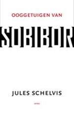 Ooggetuigen van Sobibor 9789026323140 Jules Schelvis, Boeken, Verzenden, Zo goed als nieuw, Jules Schelvis