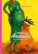 Prinses Arabella wordt grote zus 9789462912069 Mylo Freeman, Boeken, Verzenden, Gelezen, Mylo Freeman