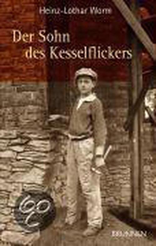 Der Sohn des Kesselflickers 9783765519796 Heinz-Lothar Worm, Boeken, Overige Boeken, Gelezen, Verzenden