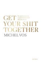 Get your shit together 9789025911256 Michel Vos, Verzenden, Gelezen, Michel Vos