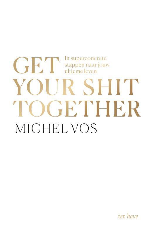 Get your shit together 9789025911256 Michel Vos, Boeken, Psychologie, Gelezen, Verzenden
