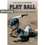 Play Ball 9789043907538, Verzenden, Gelezen