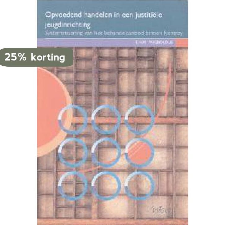 Opvoedend handelen in een justitiele jeugdinrichting, Boeken, Esoterie en Spiritualiteit, Gelezen, Verzenden