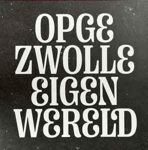 lp nieuw - Opgezwolle - Eigen Wereld (Podcast Edition), Cd's en Dvd's, Vinyl | Hiphop en Rap, Zo goed als nieuw, Verzenden