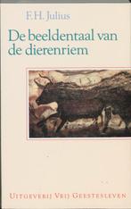 De beeldentaal van de dierenriem 9789060383216 F.H. Julius, Boeken, Verzenden, Zo goed als nieuw, F.H. Julius