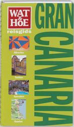 Gran Canaria / Wat & Hoe onderweg 9789021598093 Tony Kelly, Boeken, Verzenden, Gelezen, Tony Kelly