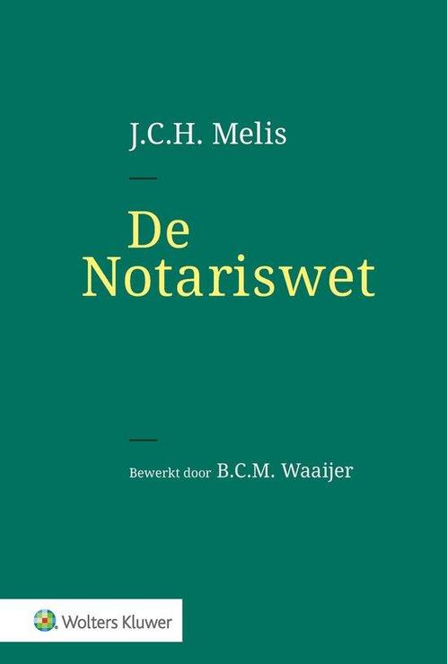 9789013164619 De Notariswet J.C.H. Melis, Boeken, Schoolboeken, Nieuw, Verzenden