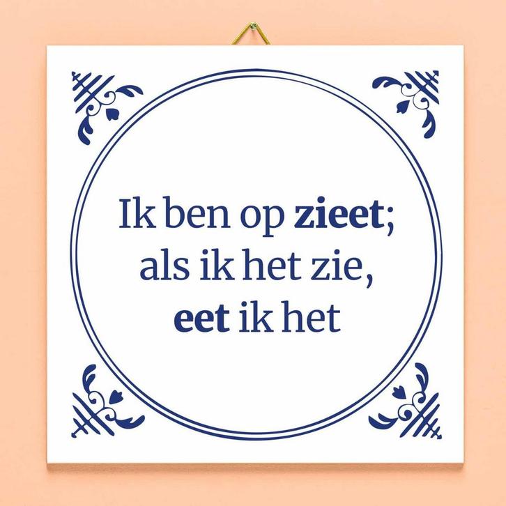 Tegeltje Ik ben op zieet, Huis en Inrichting, Woonaccessoires | Wanddecoraties, Verzenden