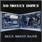 cd - Blue Money Band - No Money Down, Verzenden, Zo goed als nieuw