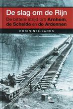 De slag om de Rijn 9789045305486 R. Neillands, Verzenden, Zo goed als nieuw, R. Neillands