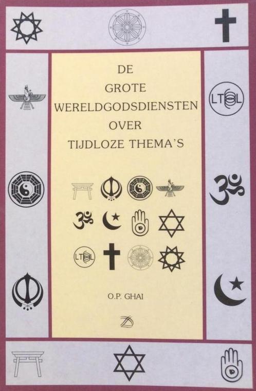 GROTE WERELDGODSDIENSTEN OVER TIJDLOZE THEMAS, DE O.P. Ghai, Boeken, Godsdienst en Theologie, Zo goed als nieuw, Verzenden