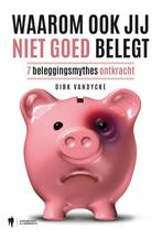 Waarom ook jij niet goed belegt 9789072201584 Dirk Vandycke, Verzenden, Zo goed als nieuw, Dirk Vandycke