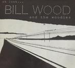 cd - Bill Wood And The Woodies - Oh Look..., Verzenden, Nieuw in verpakking