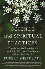 9781640092648 Science and Spiritual Practices: Transforma..., Boeken, Nieuw, Rupert Sheldrake, Verzenden