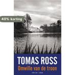 Omwille van de troon 9789023462910 Tomas Ross, Verzenden, Gelezen, Tomas Ross