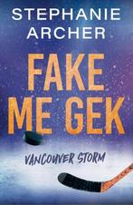 9789464822892 Vancouver Storm 2 - Fake me gek, Verzenden, Nieuw, Stephanie Archer