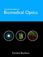 Fundamentals of Biomedical Optics 9781366446190, Boeken, Verzenden, Zo goed als nieuw