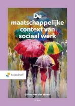 9789001302184 De maatschappelijke context van sociaal werk, Boeken, Verzenden, Zo goed als nieuw, Galina van der Weert