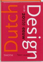 DUTCH DESIGN VAN DE 20STE EEUW 9789068683509 T. Lauwen, Boeken, Verzenden, Gelezen, T. Lauwen