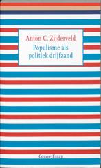 Populisme als politiek drijfzand 9789059362505, Verzenden, Zo goed als nieuw, Anton C. Zijderveld