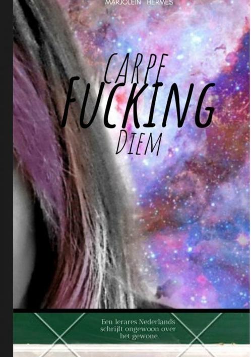 Carpe fucking diem 9789403612225 Marjolein Hermes, Boeken, Literatuur, Zo goed als nieuw, Verzenden