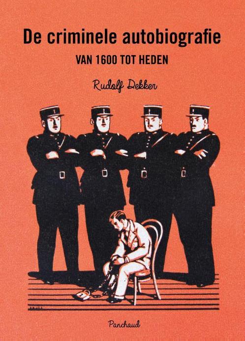 De criminele autobiografie van 1600 tot heden 9789083113647, Boeken, Overige Boeken, Zo goed als nieuw, Verzenden