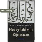 Het geluid van Zijn naam 9789045015811 Cees Nooteboom, Boeken, Romans, Verzenden, Gelezen, Cees Nooteboom