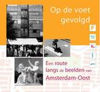 Op De Voet Gevolgd Beeldenroute Oost 9789072810182, Verzenden, Zo goed als nieuw, L. Platvoet