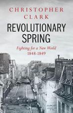 9780241347669 Revolutionary Spring Christopher Clark, Verzenden, Nieuw, Christopher Clark