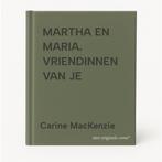 MARTHA EN MARIA. VRIENDINNEN VAN JE 9789029709712, Verzenden, Gelezen, Carine MacKenzie