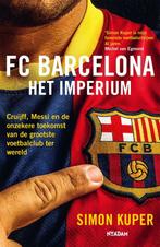 FC Barcelona - Het imperium 9789046828601 Simon Kuper, Simon Kuper, Dhr. Marc Peter van der Maas, Gelezen, Verzenden