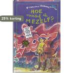 Hoe overleef ik mezelf? / Hoe overleef ik... / 5, Verzenden, Gelezen, Francine Oomen