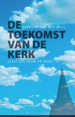 De toekomst van de kerk 9789493220478 Aarnoud van der Deijl, Verzenden, Gelezen, Aarnoud van der Deijl