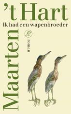 9789029540841 Ik had een wapenbroeder Maarten t Hart, Boeken, Verzenden, Nieuw, Maarten 't Hart