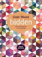 Gods Woord bidden 9789491844867 Beth Moore, Verzenden, Zo goed als nieuw, Beth Moore